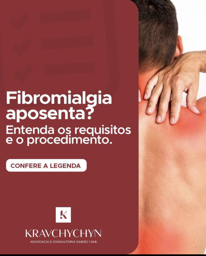 Fibromialgia Aposenta Entenda Os Requisitos E Procedimentos